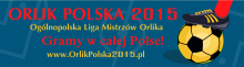 Finał Rejonowy "Orlik Polska 2015"